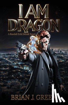 Green, Brian J - I Am Dragon
