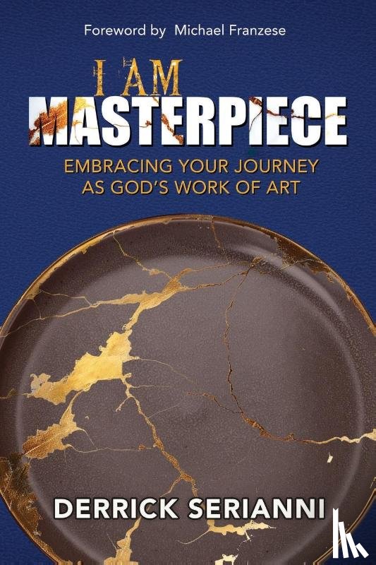 Serianni, Derrick S - I AM MASTERPIECE