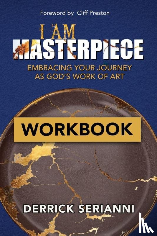 Serianni, Derrick S - I AM MASTERPIECE WORKBOOK