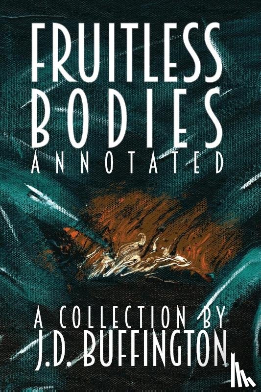 Buffington, J. D. - Fruitless Bodies