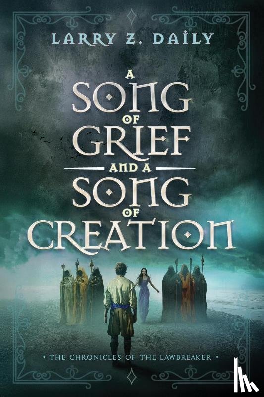 Daily, Larry Z. - A Song of Grief and a Song of Creation