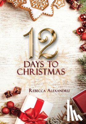 Alexandru, Rebecca - 12 Days to Christmas