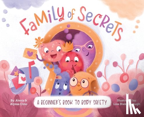 Cino, Alexis - Family of Secrets: A Beginner's Book to Body Safety