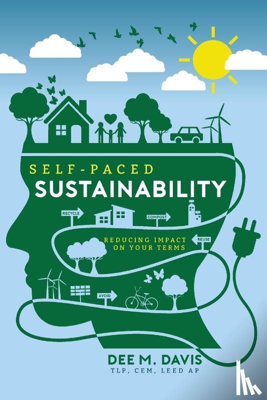 Davis, Dee M. - Self-Paced Sustainability Reducing Impact on Your Terms
