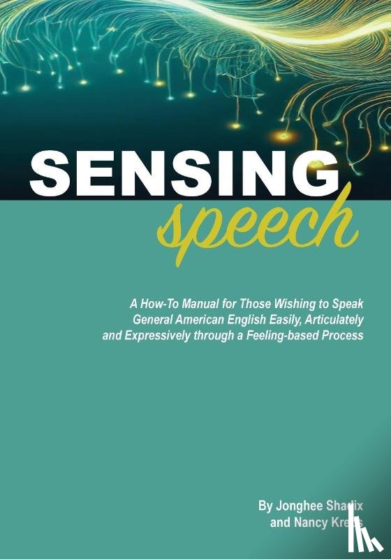 Shadix, Jonghee, Krebs, Nancy - Sensing Speech