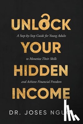Ngugi, Joses - Unlock Your Hidden Income