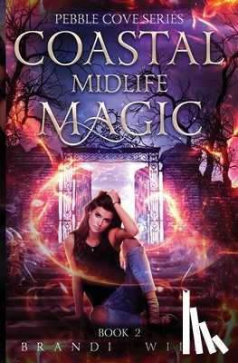 Wilde, Brandi - Coastal Midlife Magic: Paranormal Women's Fiction