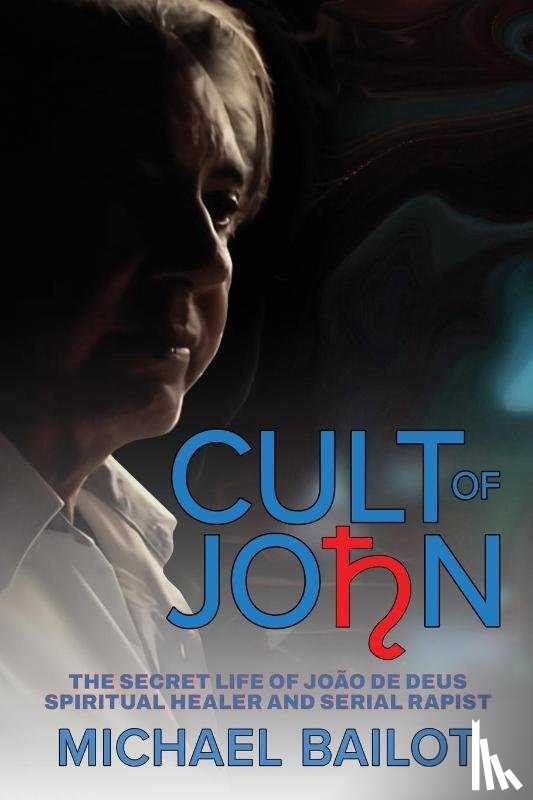 Bailot, Michael - Cult of John