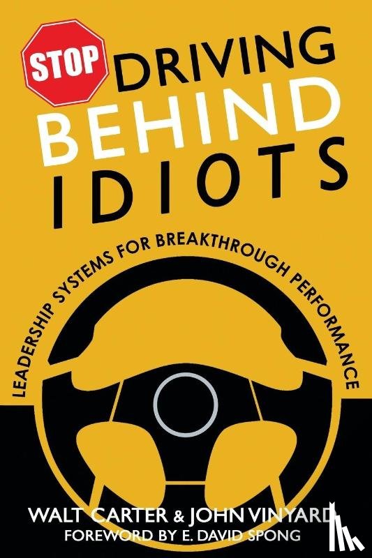 Carter, Walt, Vinyard, John - Stop Driving Behind Idiots