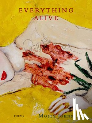 Johnsen, Molly - Everything Alive: Poems