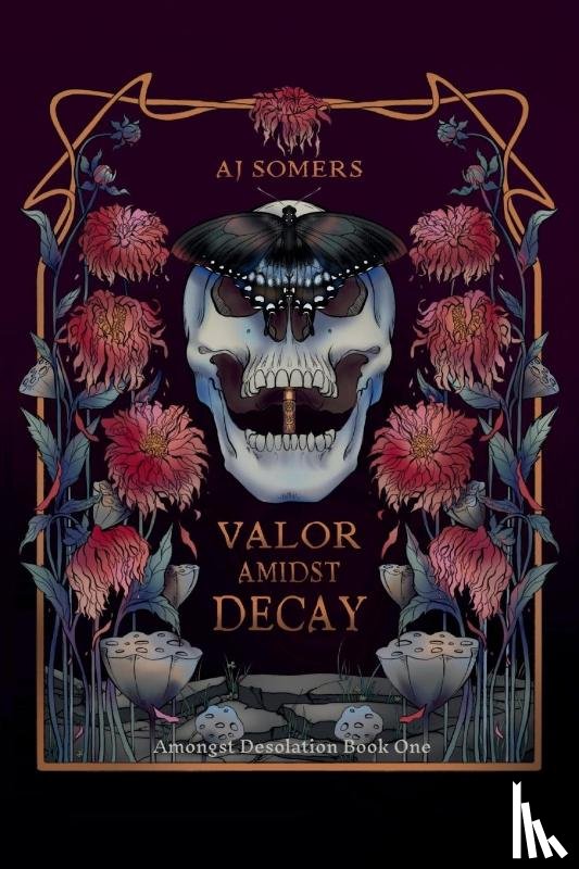 Somers, Aj - Valor Amidst Decay