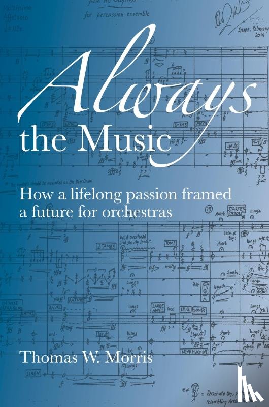 Morris, Thomas W. - Always the Music