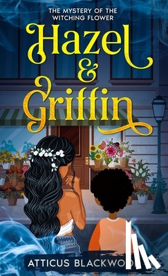 Blackwood, Atticus - Hazel & Griffin