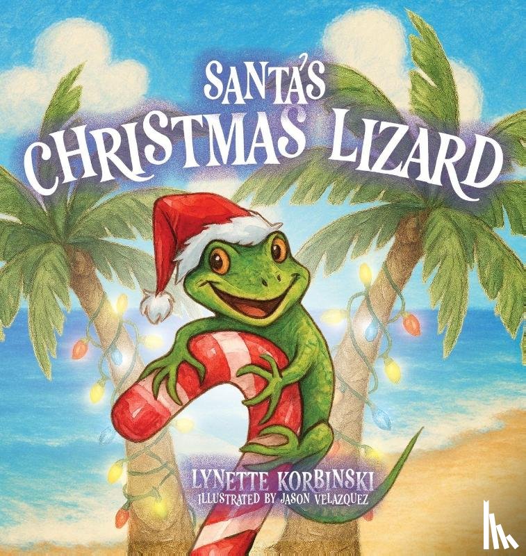 Korbinski, Lynette - Santa's Christmas Lizard