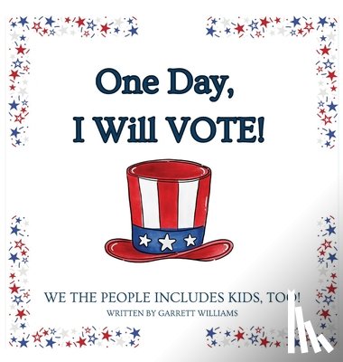 Williams, Garrett - One Day, I Will Vote