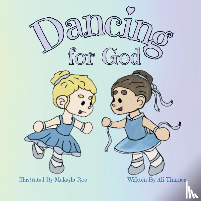 Timmer, Ali - Dancing For God