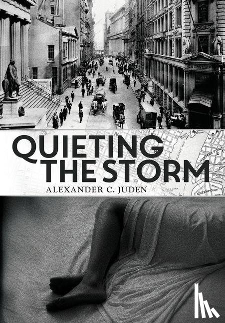 Juden, Alexander C - Juden, A: Quieting the Storm