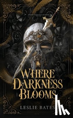 Bates, Leslie - Where Darkness Blooms