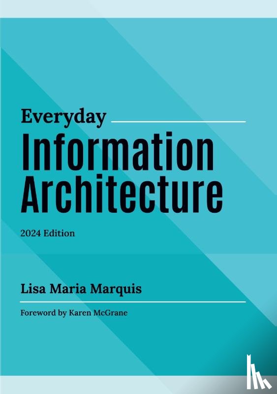 Marquis, Lisa Maria - Everyday Information Architecture