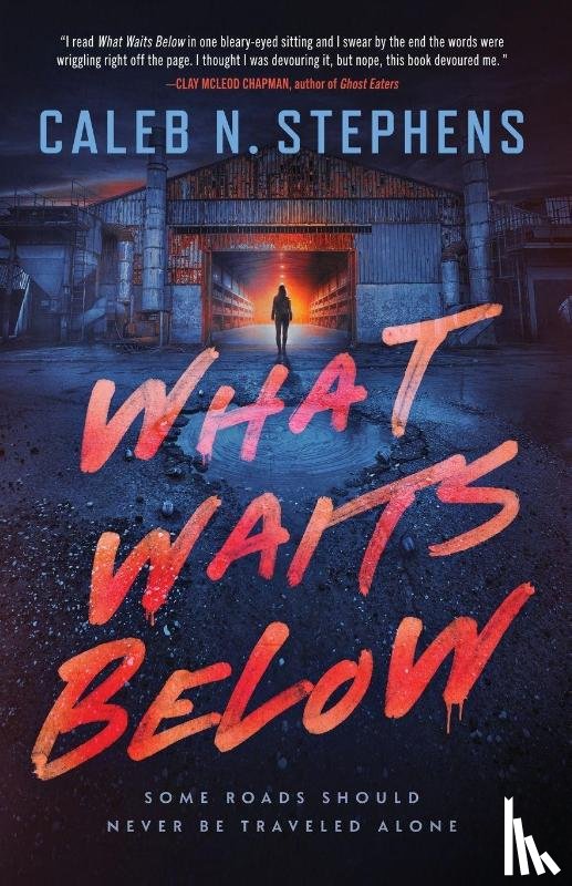 Stephens, Caleb N. - What Waits Below