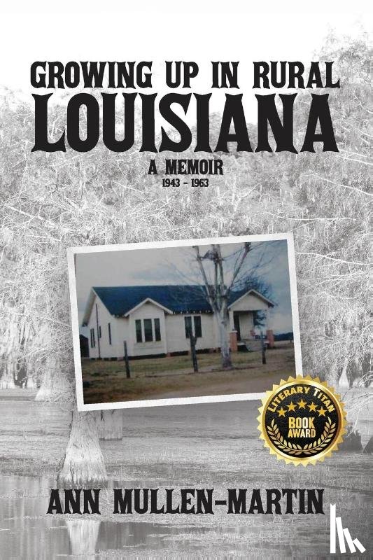 Mullen-Martin, Ann - Growing Up in Rural Louisiana