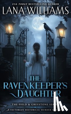 Williams, Lana - The Ravenkeeper's Daughter