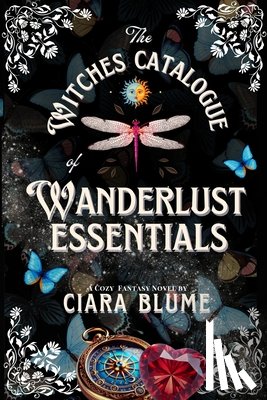 Blume, Ciara - The Witches Catalogue of Wanderlust Essentials