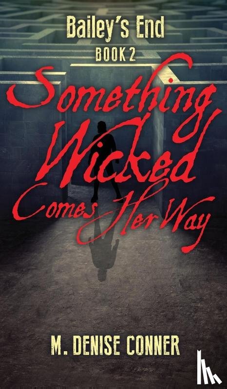 Conner, M. Denise - Something Wicked Comes Her Way