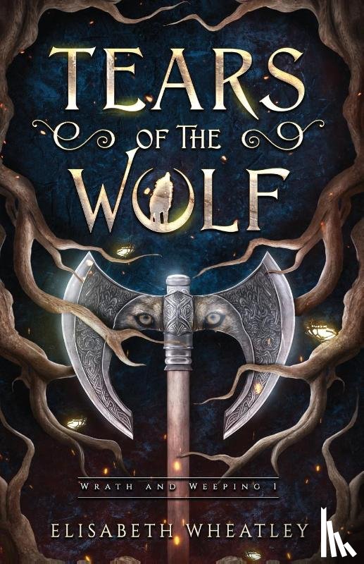 Wheatley, Elisabeth - Tears of the Wolf