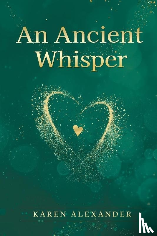 Alexander, Karen - An Ancient Whisper