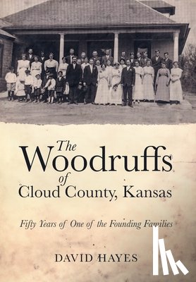 Hayes, David Gene - The Woodruffs of Cloud County, Kansas