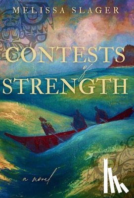 Slager, Melissa - Contests of Strength