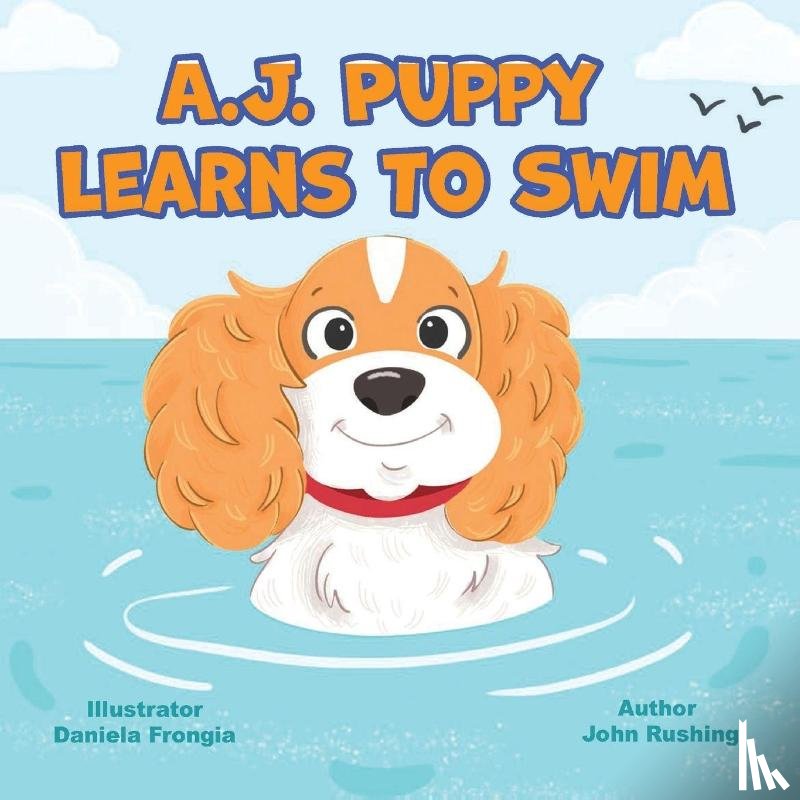 Rushing, John A. - A.J. Puppy Learns to Swim