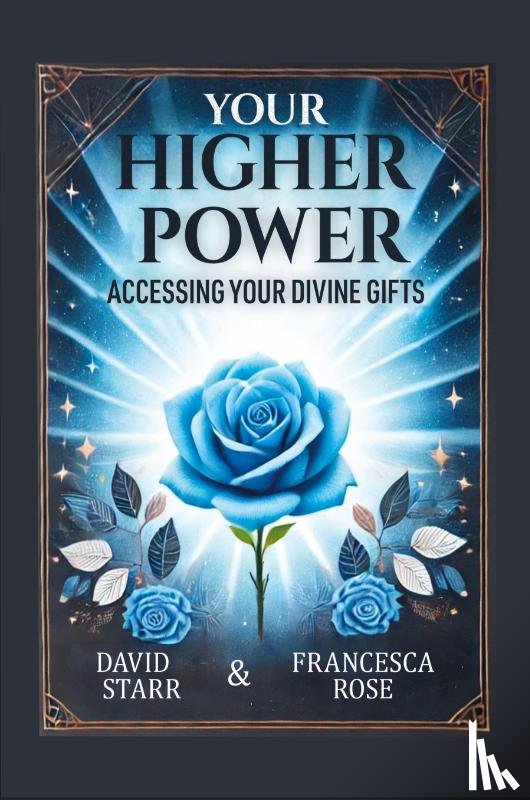 Starr, David, Rose, Francesca - Your Higher Power