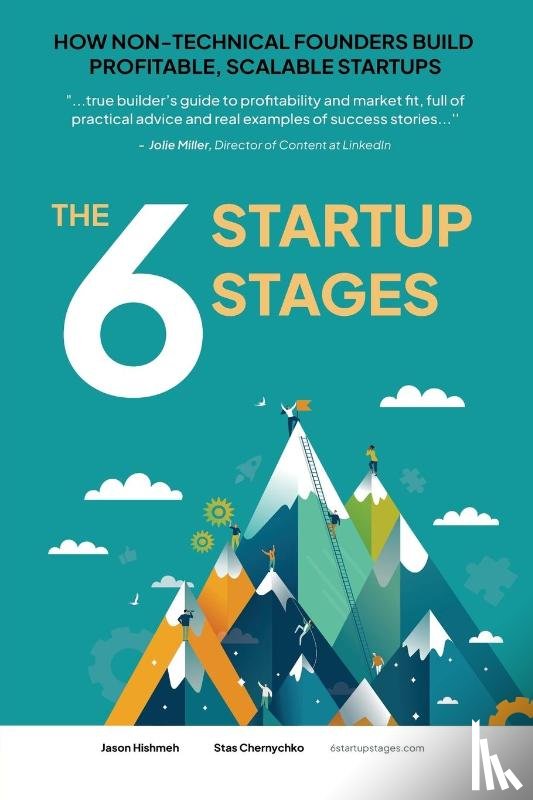 Hishmeh, Jason, Chernychko, Stas - The 6 Startup Stages
