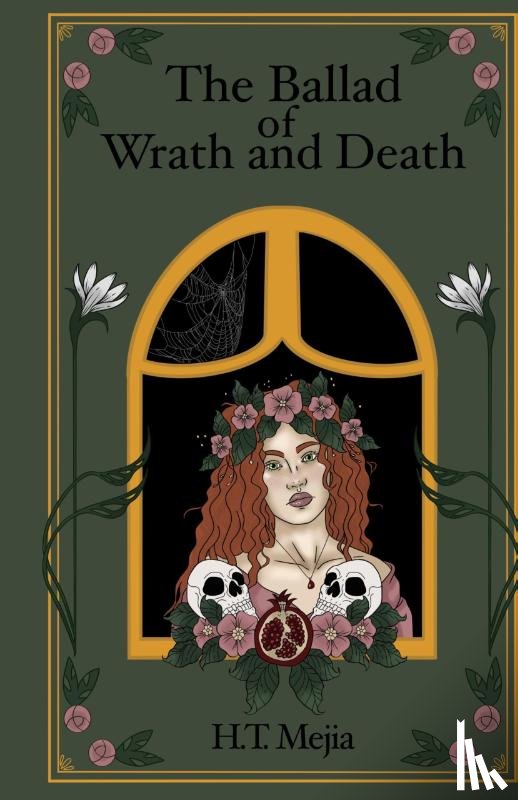 Mejia, H. T. - The Ballad of Wrath and Death
