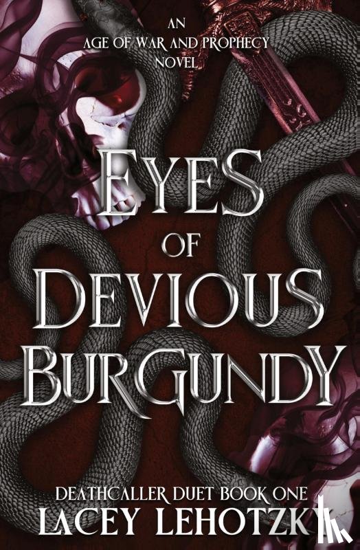 Lehotzky, Lacey - Eyes of Devious Burgundy
