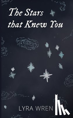 Wren, Lyra - The Stars that Knew You