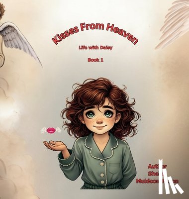 Muldoon-Faxon, Sheila - Kisses From Heaven: Life with Daisy
