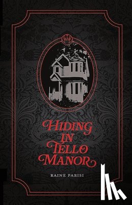 Parisi, Raine - Hiding in Tello Manor