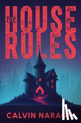 Naraghi, Calvin - The House Rules