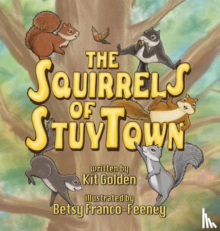 Golden, Kit - The Squirrels Of StuyTown