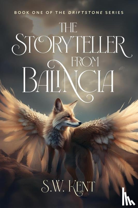 Kent, S. W. - The Storyteller from Balincia