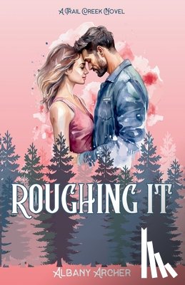 Archer, Albany - Roughing It