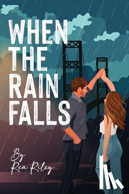 Riley, Rea - When The Rain Falls