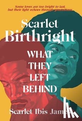 James, Scarlet Ibis - Scarlet Birthright: What They Left Behind