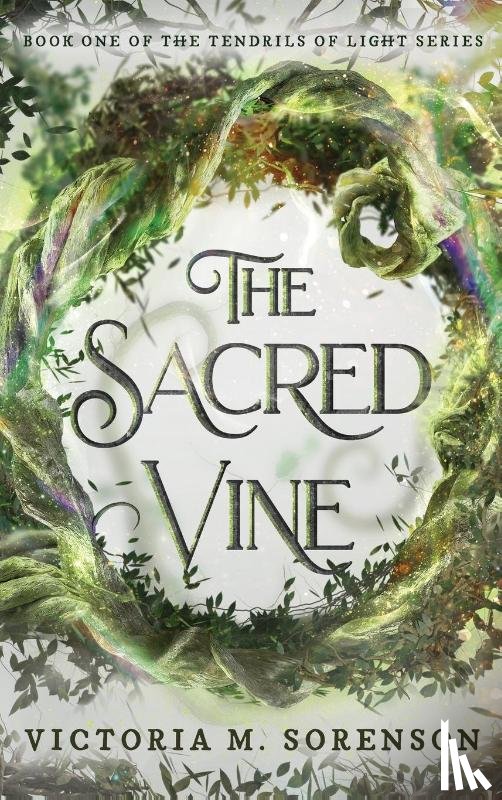 Sorenson, Victoria M - The Sacred Vine