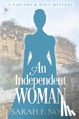 Noel, Sarah F. - An Independent Woman