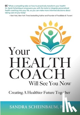 Scheinbaum, Sandra - Your Health Coach Will See You Now