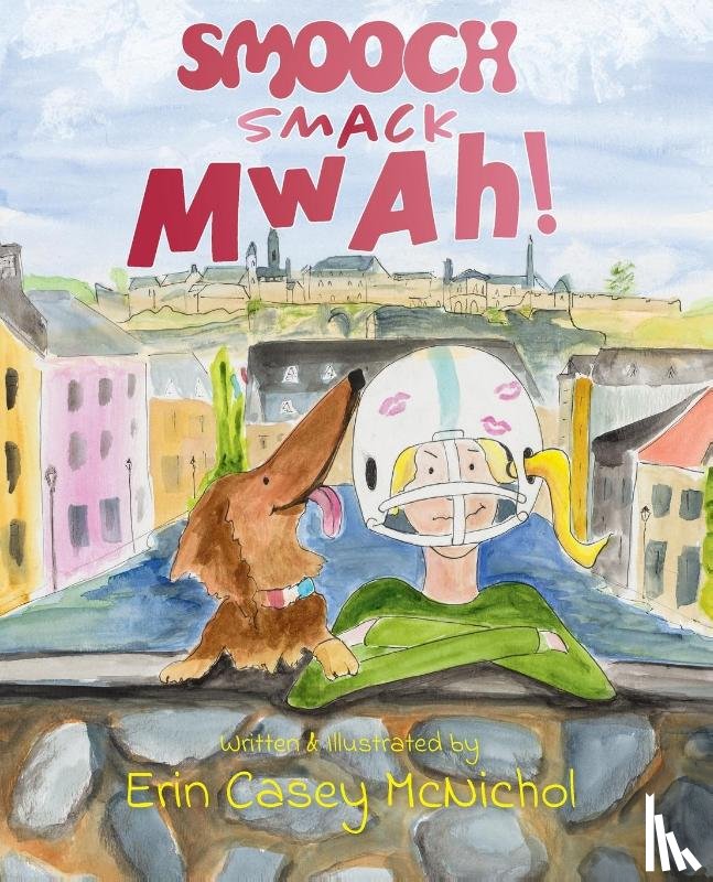 McNichol, Erin Casey - Smooch, Smack, Mwah!
